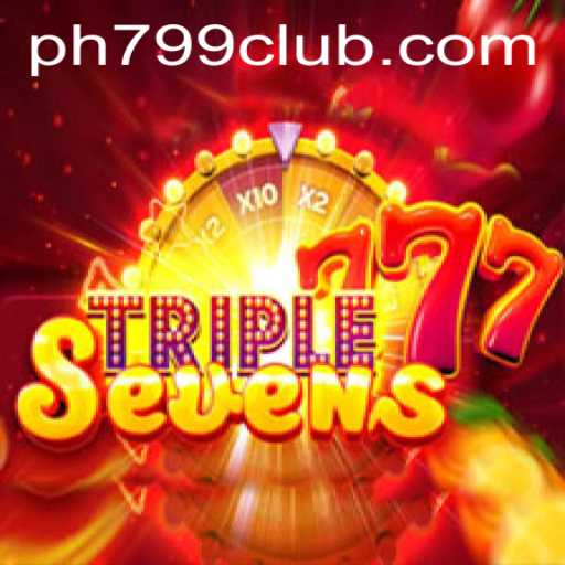 Discover the Thrilling World of 777TripleSeven and Unlock Exciting Rewards with PH799